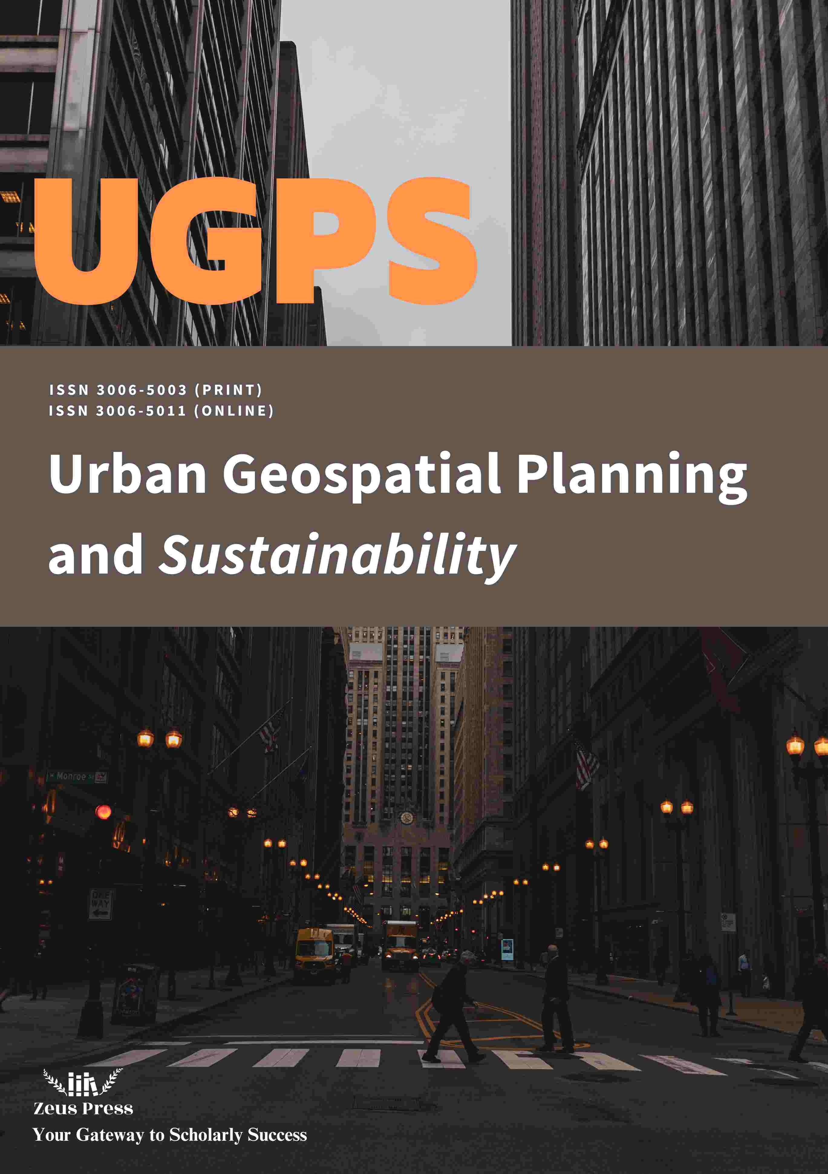 Urban Geospatial Planning and Sustainability《城市地理空间规划与可持续性》
